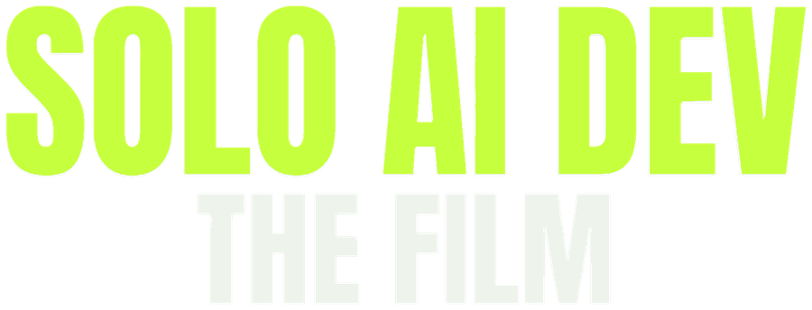 SOLO AI DEV — THE FILM